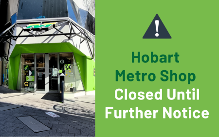 Hobart Metro Shop Temporarily Closed