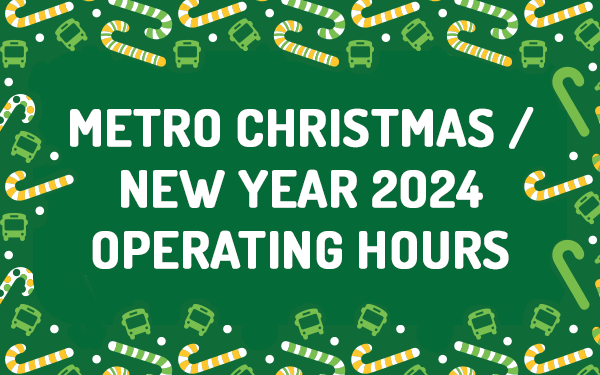 Metro’s Christmas / New Year 2024 Operating Hours